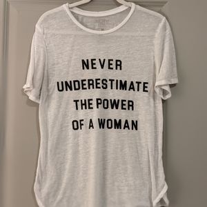 "Never Underestimate The Power of a Woman"
